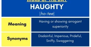 Haughty - Meaning, Synonyms, Antonyms, Usage